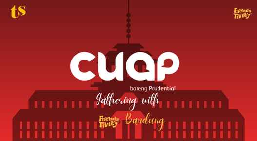 Cuap Gathering Goes To Bandung by Prudential