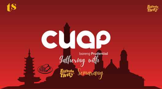 Cuap Gathering Goes To Semarang by Prudential