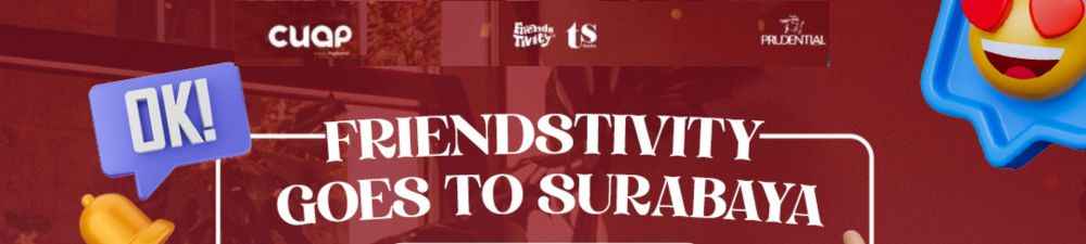 Friendstivity Goes To Surabaya
