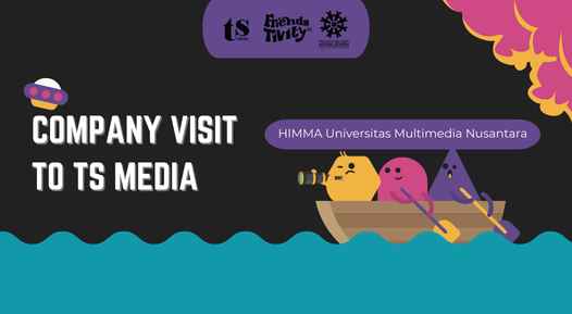 HIMMA Universitas Multimedia Nusantara Company Visit to TS Media