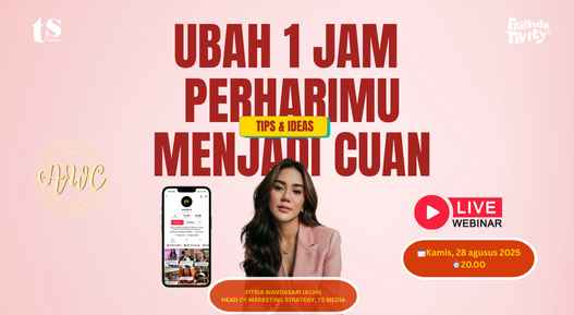 Webinar : Ubah 1 Jam Perharimu Jadi Cuan